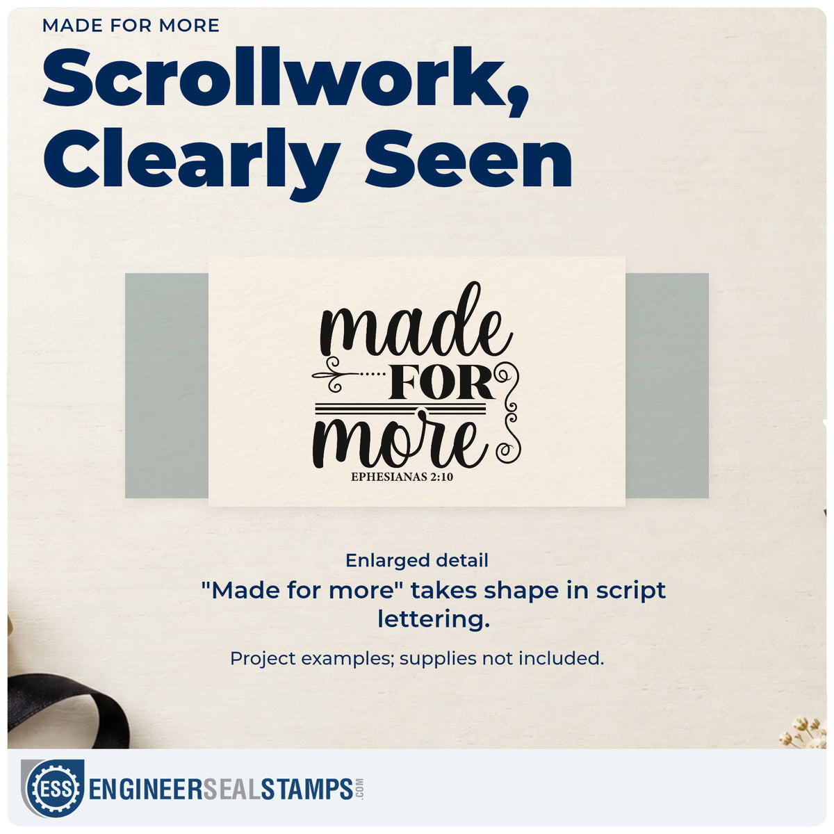Enlarged detail of the Made For More Scrollwork Wood Handle Stamp imprint. Large script and serif lettering reads "Made for more," with scrolls, rules, and Ephesians 2:10.