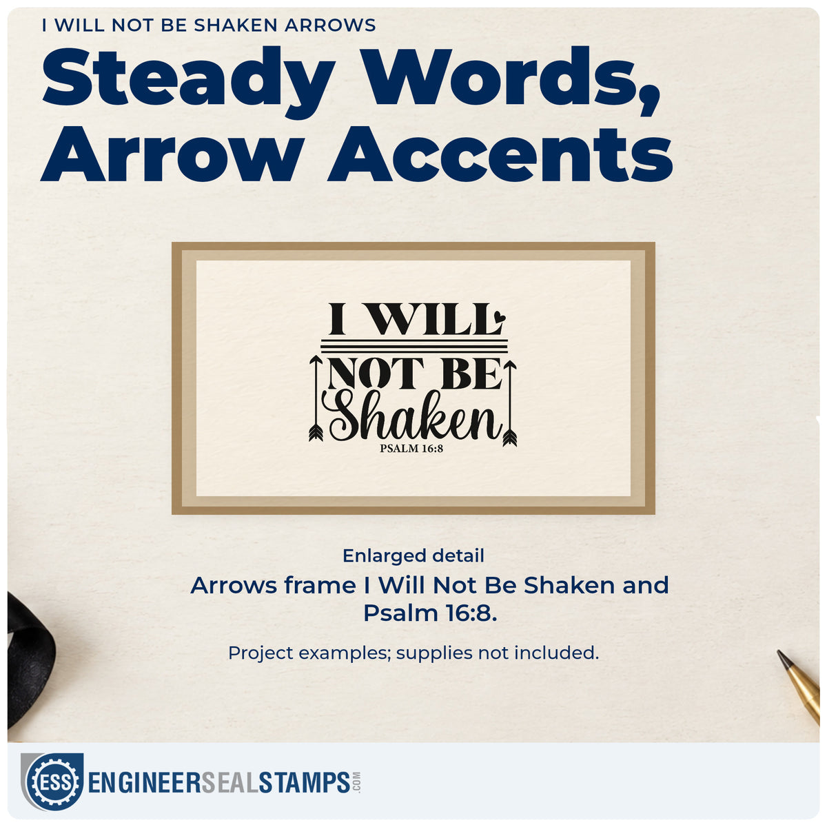 Enlarged detail of the I Will Not Be Shaken Arrows With Hearts Wood Handle Stamp imprint. Hearts, arrows, and rules accent "I will not be shaken," with Psalm 16:8.