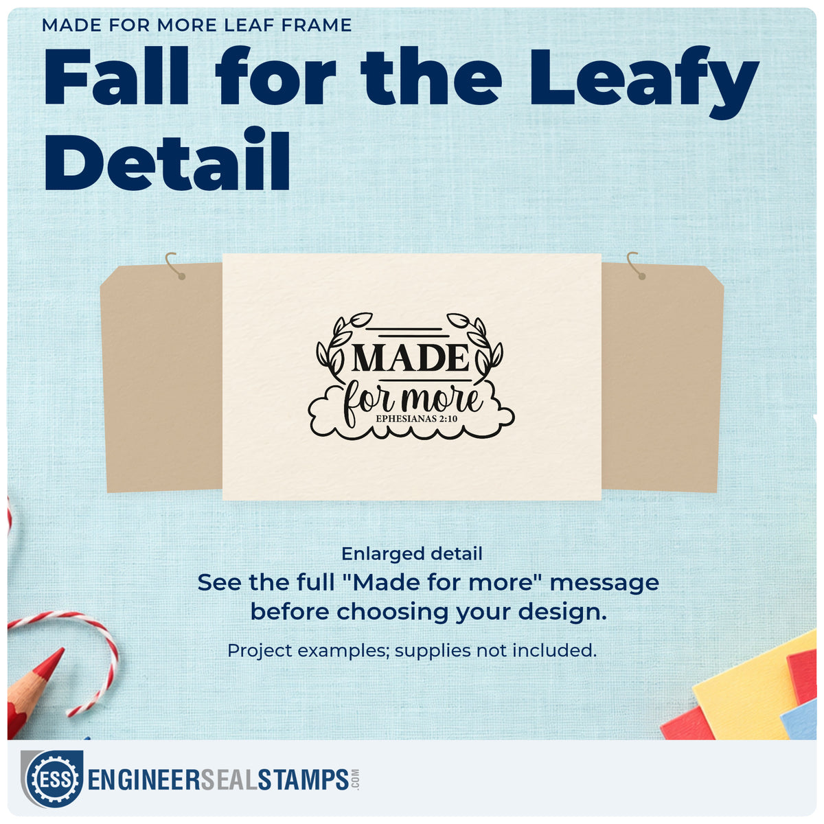 Enlarged detail of the Made For More Leaf Framed Lettering Self-Inking Stamp imprint. Leafy sprigs and a scalloped lower border frame "Made for more," with Ephesians 2:10.