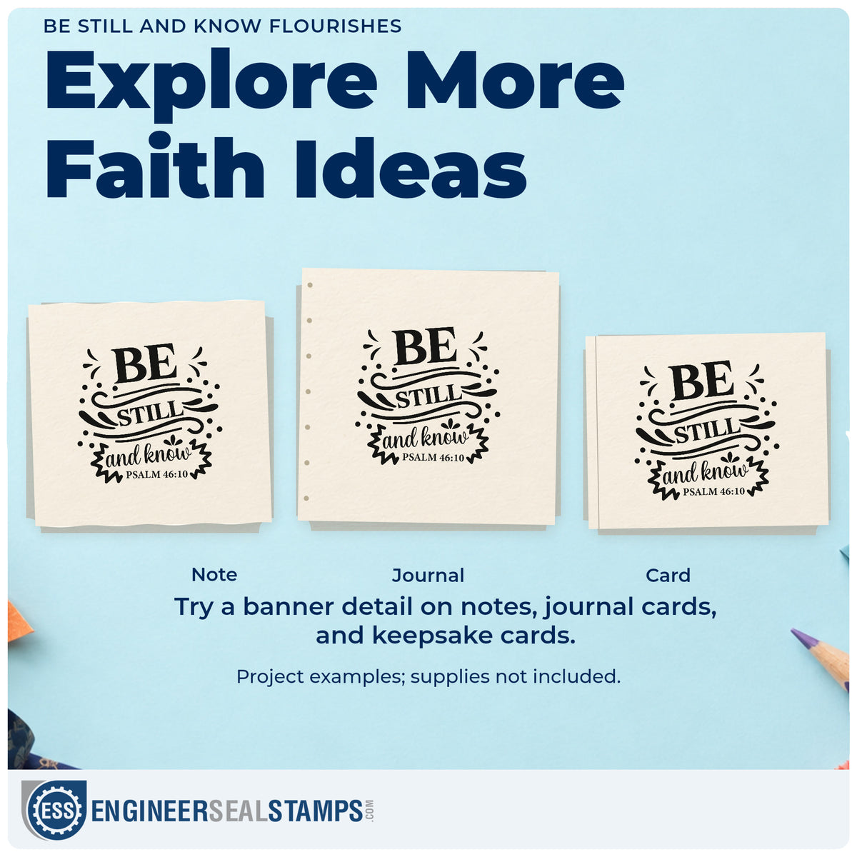 Three project examples made with the Be Still And Know Flourishes Stamp – Self-Inking, including rest pages.