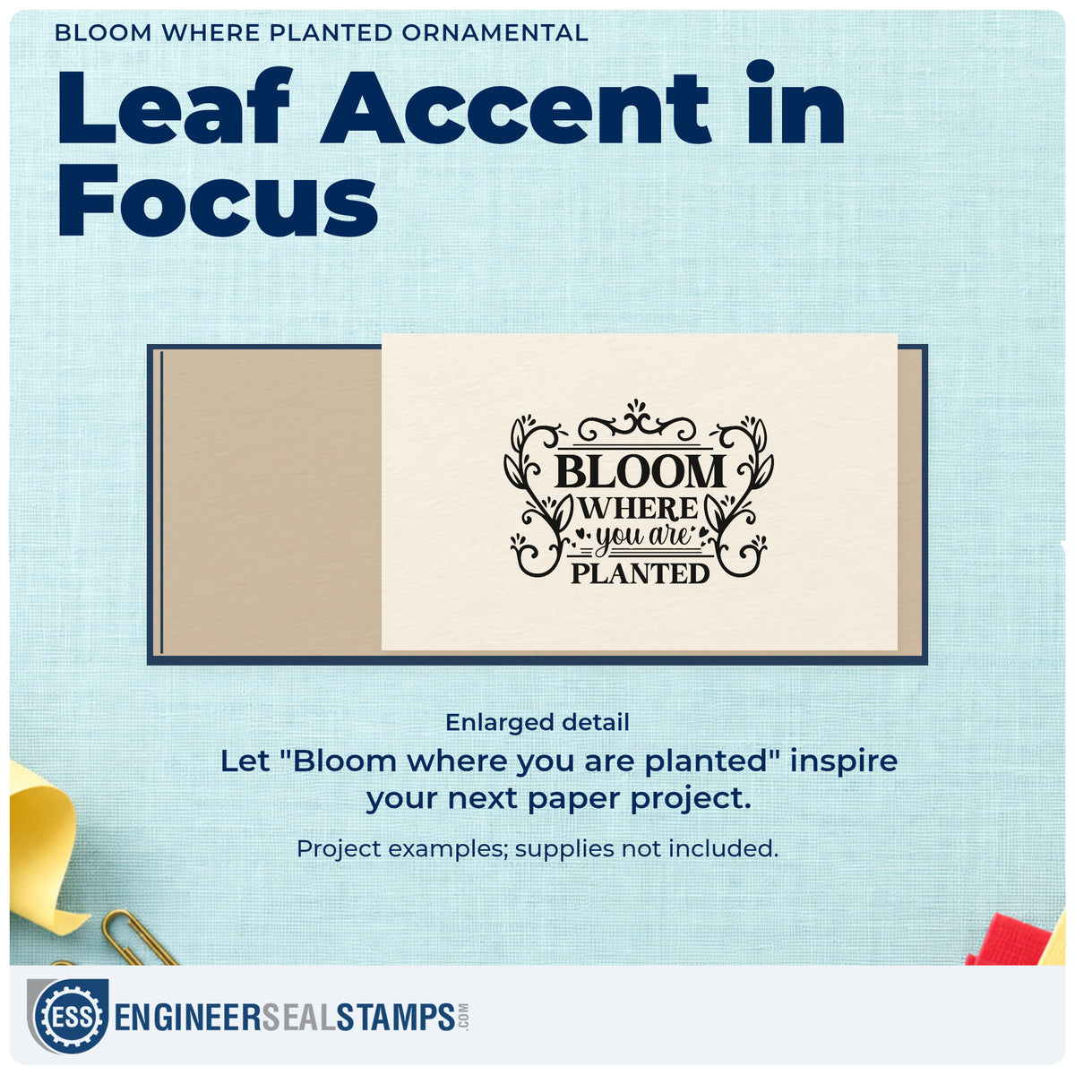 Enlarged detail of the Slim Pre-Inked Bloom Where Planted Ornamental Leaf Accents Stamp imprint. An ornate leafy frame surrounds "Bloom where you are planted" in mixed lettering.