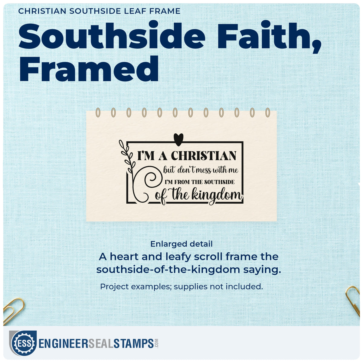 Enlarged detail of the Christian Southside Leaf Framed Lettering Wood Handle Stamp imprint. A rectangular frame, heart, and leafy scroll surround a saying about being a Christian from the southside of the kingdom.