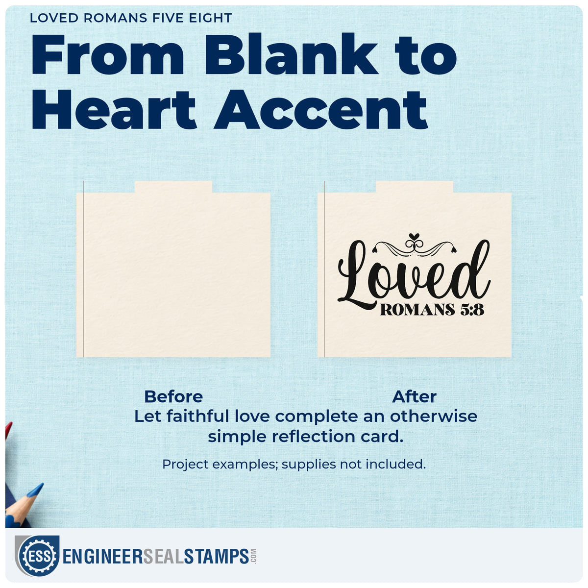 Before and after of a plain item finished with the Pre-Inked Loved Romans Five Eight Stamp – PSI, a quick upgrade for sympathy notes.