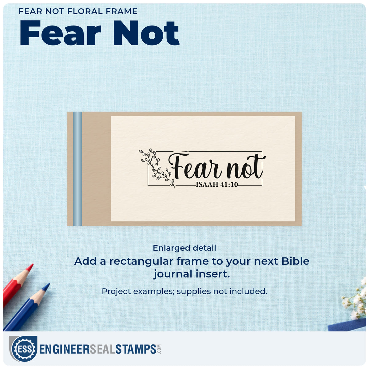 Enlarged detail of the Fear Not PSI Pre-Inked Stamp imprint. A delicate leafy branch overlaps a thin rectangular frame containing "Fear not" and Isaiah 41:10.
