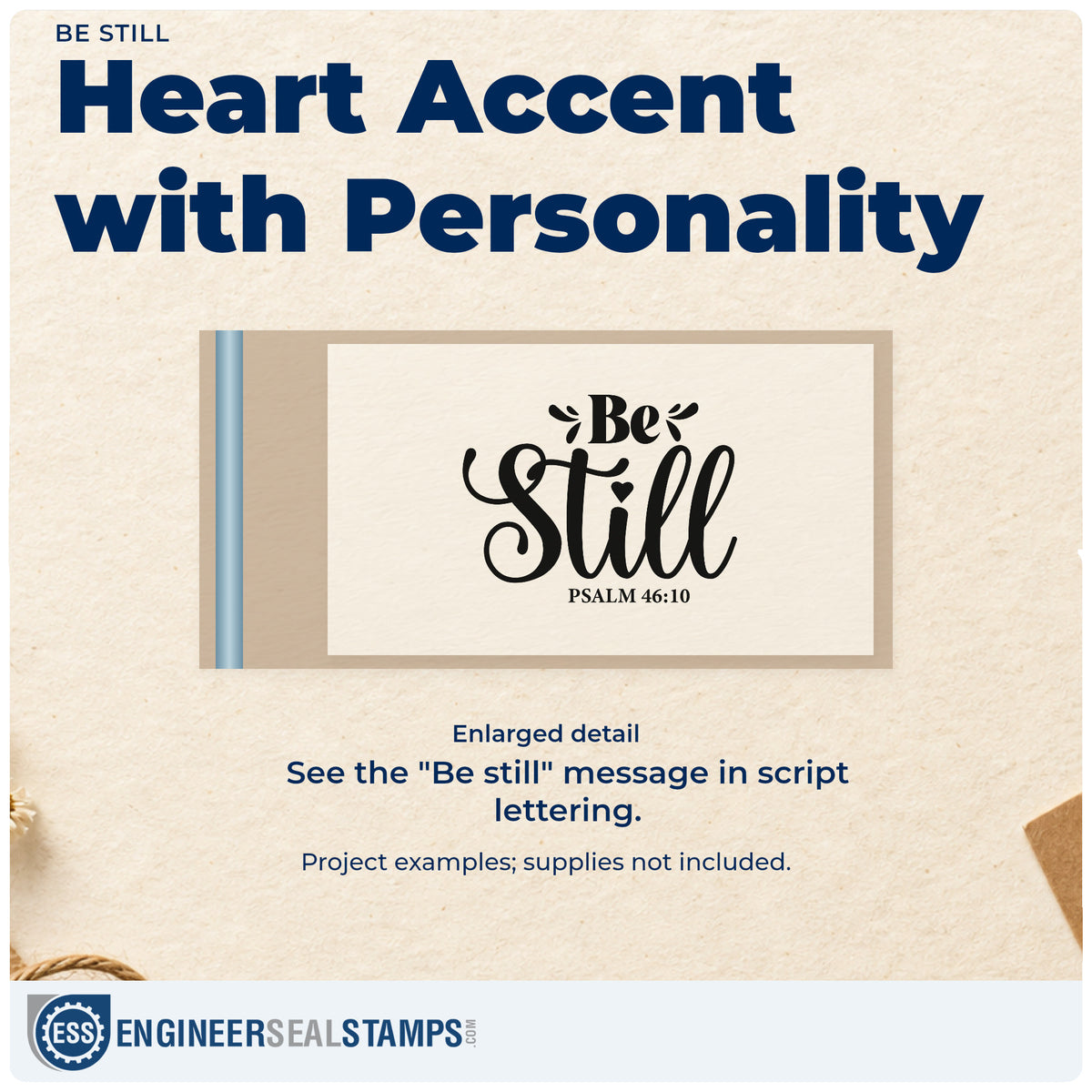 Enlarged detail of the Be Still Stamp – Self-Inking imprint. Large script and serif lettering reads "Be still," with a heart, decorative marks, and Psalm 46:10.