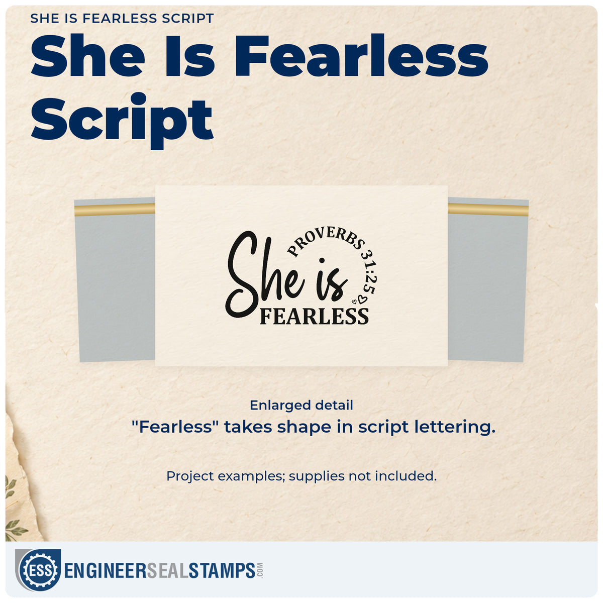 Enlarged detail of the PSI Pre-Inked She Is Fearless Script Stamp imprint. Large "She is" script sits above "Fearless," with curved Proverbs 31:25 text and small hearts.
