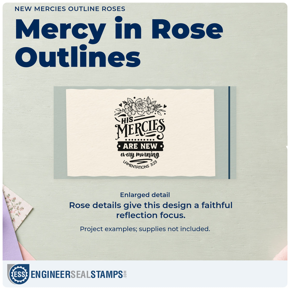 Enlarged detail of the Self-Inking New Mercies Outline Roses Botanical Sprig Stamp imprint. Outlined roses and leafy sprigs top "His mercies are new every morning," with Lamentations 3:23.