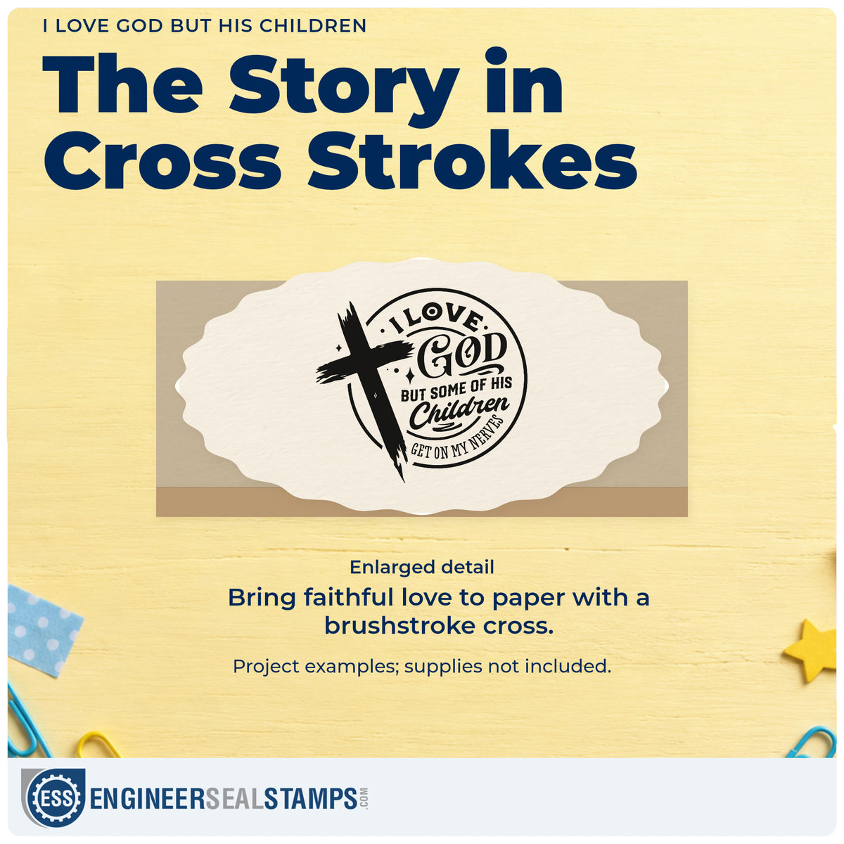 Enlarged detail of the I Love God, But Some Of His Children Get On My Nerves Craft Stamp – Self-Inking imprint. A brushstroke cross overlaps a round design reading "I love God, but some of his children get on my nerves."