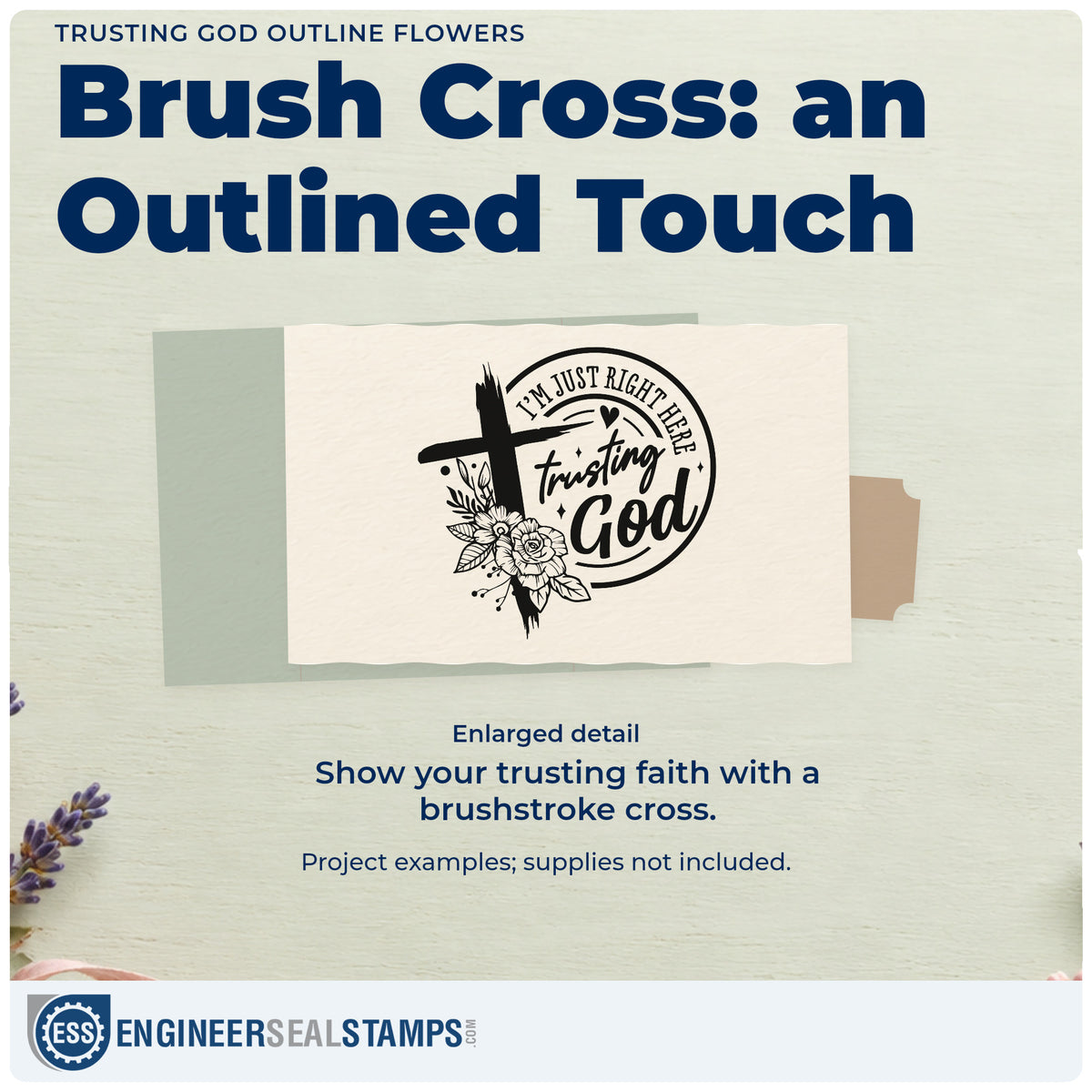 Enlarged detail of the Trusting God Outline Flowers Stamp – Duo Hand imprint. Outlined flowers and a brushstroke cross accent a circular "I'm just right here trusting God" design.