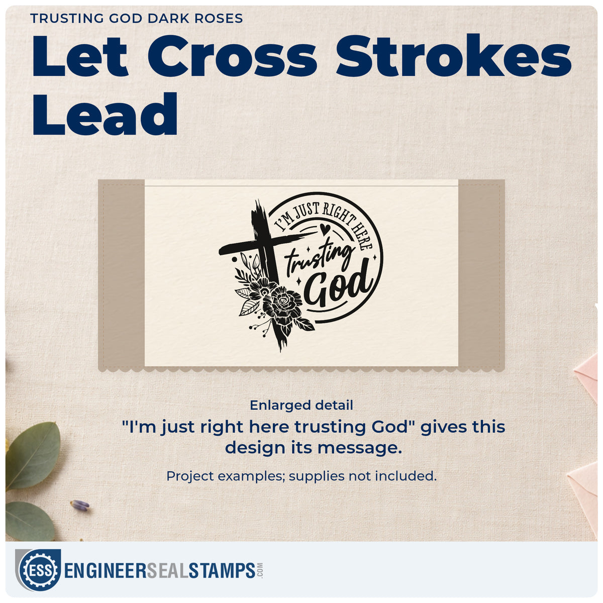 Enlarged detail of the Wood Handle Trusting God Solid Roses Rubber Stamp imprint. Dark roses and a brushstroke cross accent a circular "I'm just right here trusting God" design.