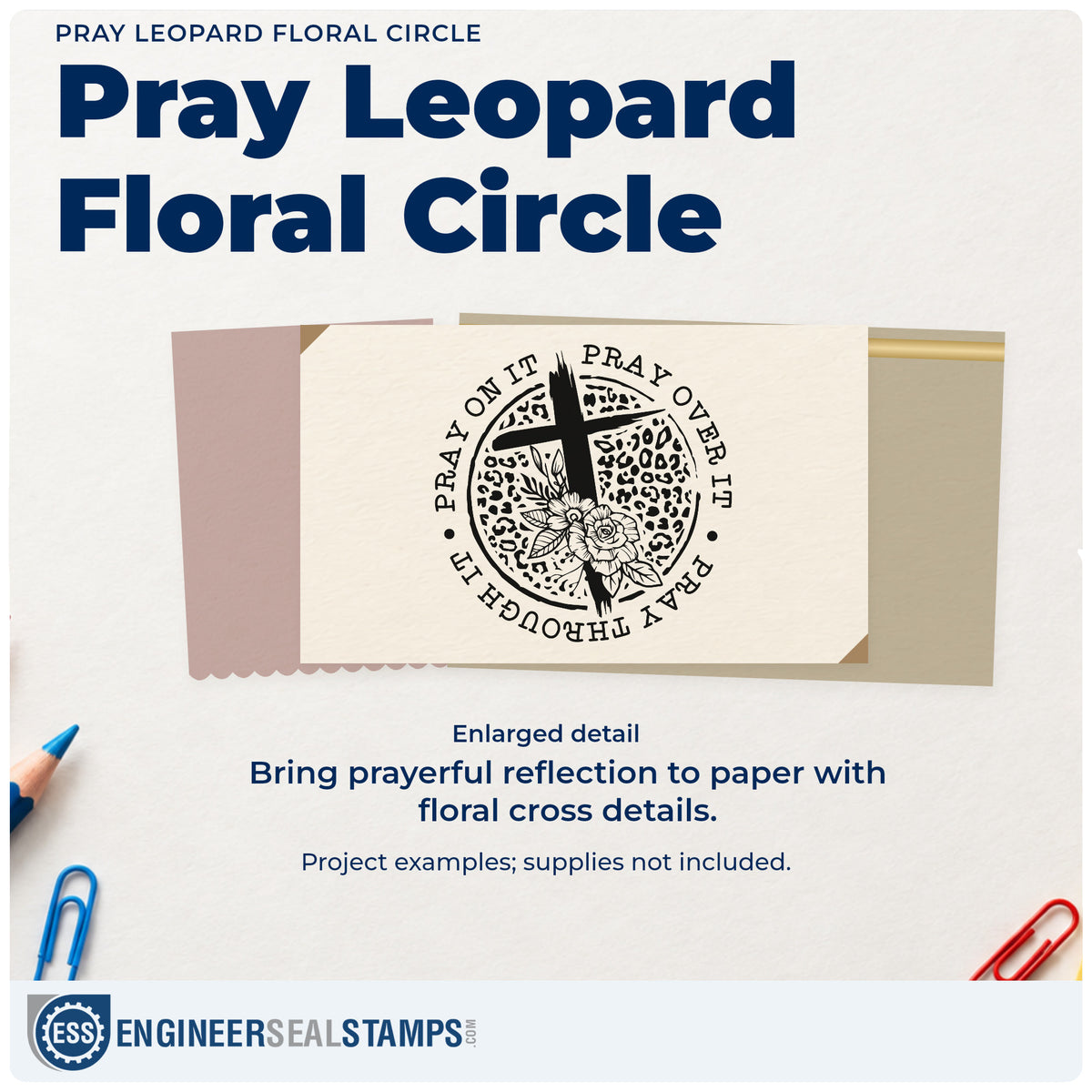 Enlarged detail of the Pray Leopard Floral Circle Pre-Inked Stamp – Slim imprint. A cross and outlined flowers sit over leopard spots within "Pray on it, pray over it, pray through it."