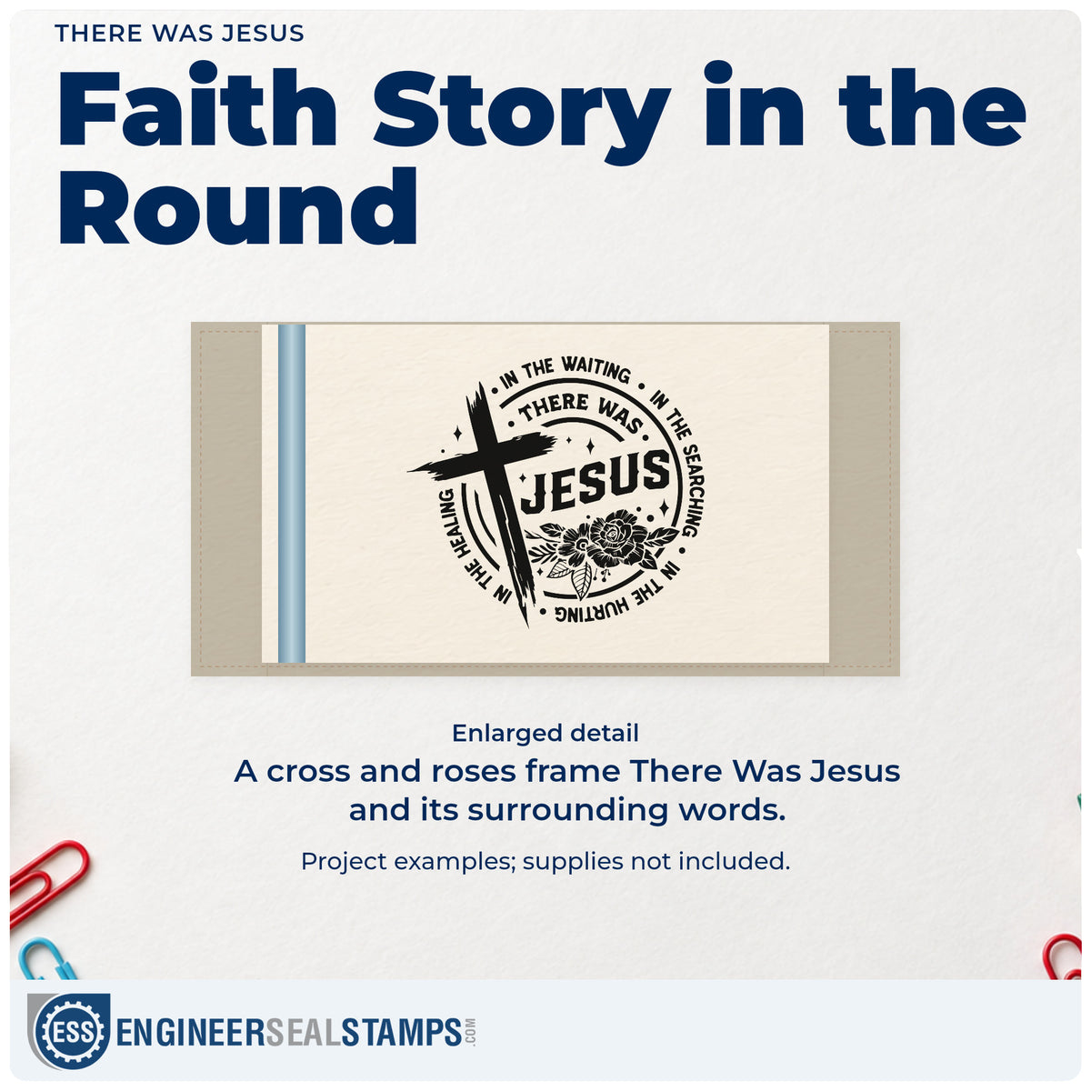 Enlarged detail of the There Was Jesus Rubber Stamp – Wood Handle imprint. A cross and roses fill a round "There was Jesus" design bordered by references to waiting, searching, healing, and hurting.