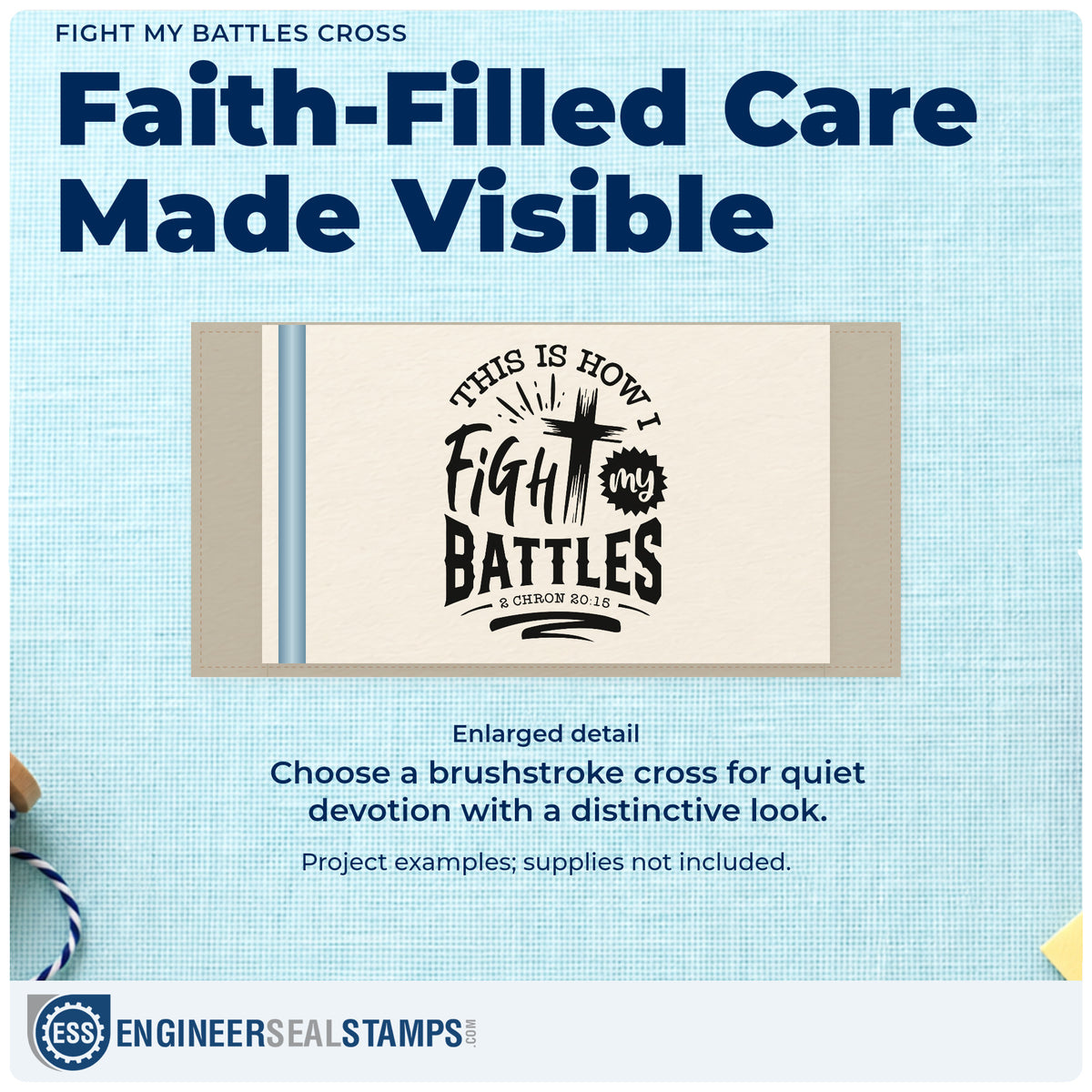 Enlarged detail of the This Is How I Fight My Battles Stamp – Self-Inking imprint. A brushstroke cross forms part of "This is how I fight my battles," with 2 Chronicles 20:15.
