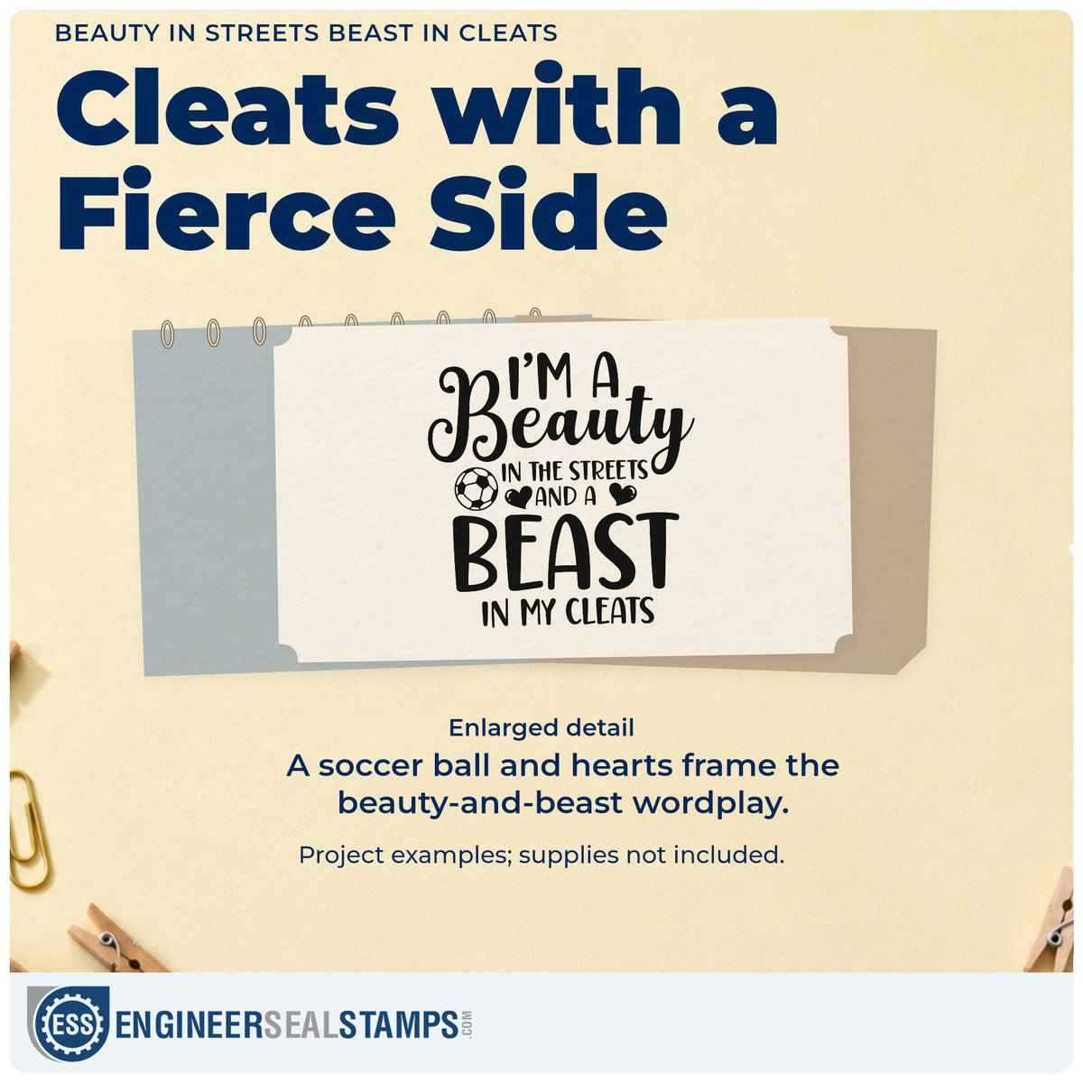 Enlarged detail of the Beauty In Streets Beast In Cleats Self-Inking Craft Stamp imprint. A soccer ball and hearts accent "I'm a beauty in the streets and a beast in my cleats."