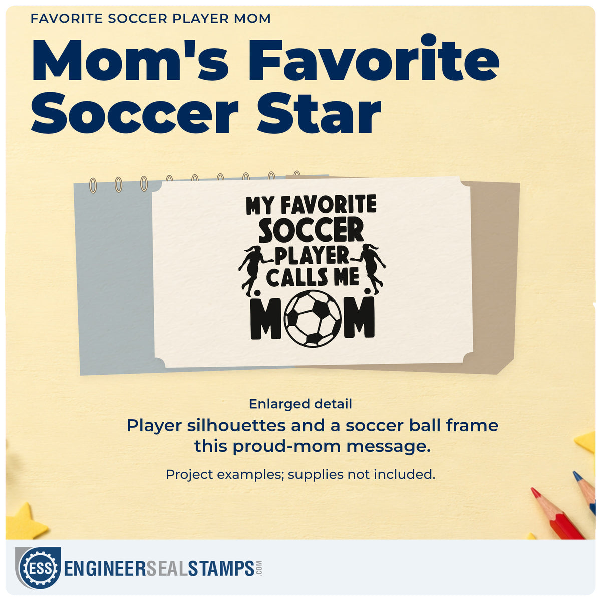 Enlarged detail of the Self-Inking Favorite Soccer Player Mom Stamp imprint. Two player silhouettes and a soccer ball accompany "My favorite soccer player calls me mom."
