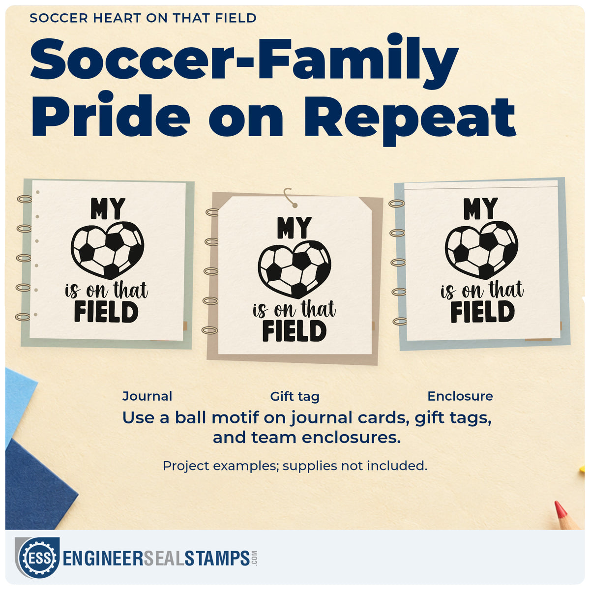 Three project examples made with the Wood Handle My Heart On The Soccer Field Rubber Stamp, including keepsake ball labels.