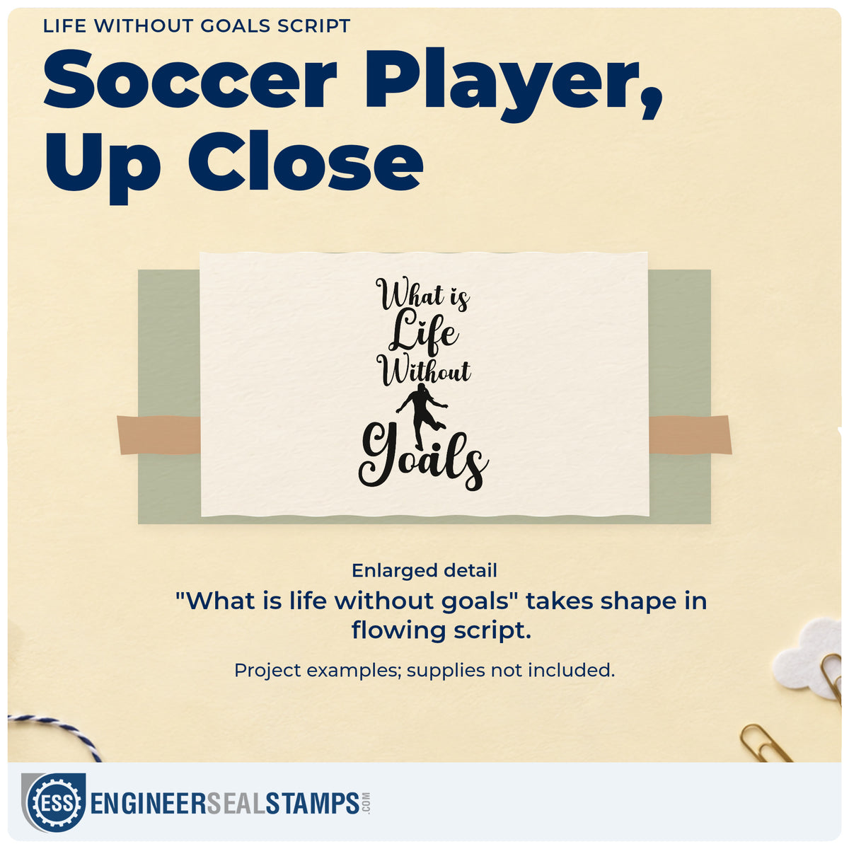 Enlarged detail of the Life Without Goals Script Pre-Inked Stamp – PSI imprint. A soccer player silhouette appears within "What is life without goals" in flowing script.