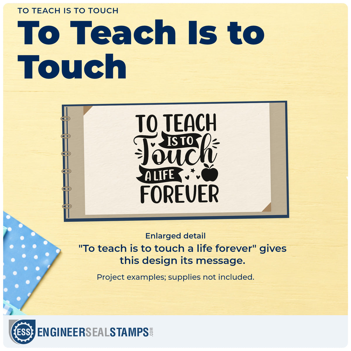 Enlarged detail of the To Teach Is To Touch Stamp – Self-Inking imprint. Banners, an apple, hearts, and sparkles decorate "To teach is to touch a life forever."
