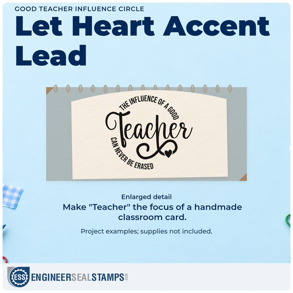 Enlarged detail of the The Influence Of A Good Teacher Can Never Be Erased PSI Pre-Inked Stamp imprint. Curved text around "Teacher" reads "The influence of a good teacher can never be erased," with hearts.