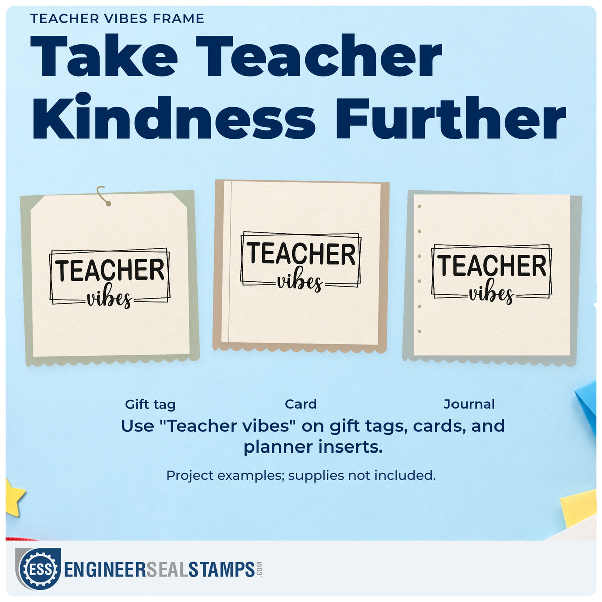 Three project examples made with the Teacher Vibes Frame Rubber Stamp – Wood Handle, including washi tape crafts.