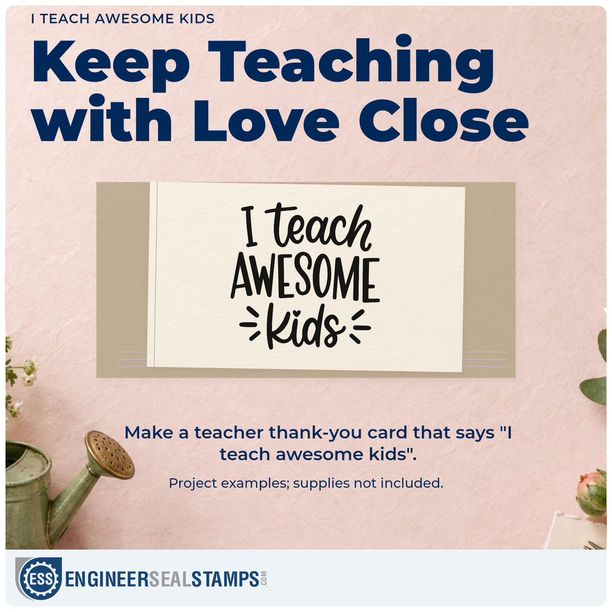 A finished handmade project stamped with the I Teach Awesome Kids Pre-Inked Stamp – Slim, ideal for aide thank-you tags.
