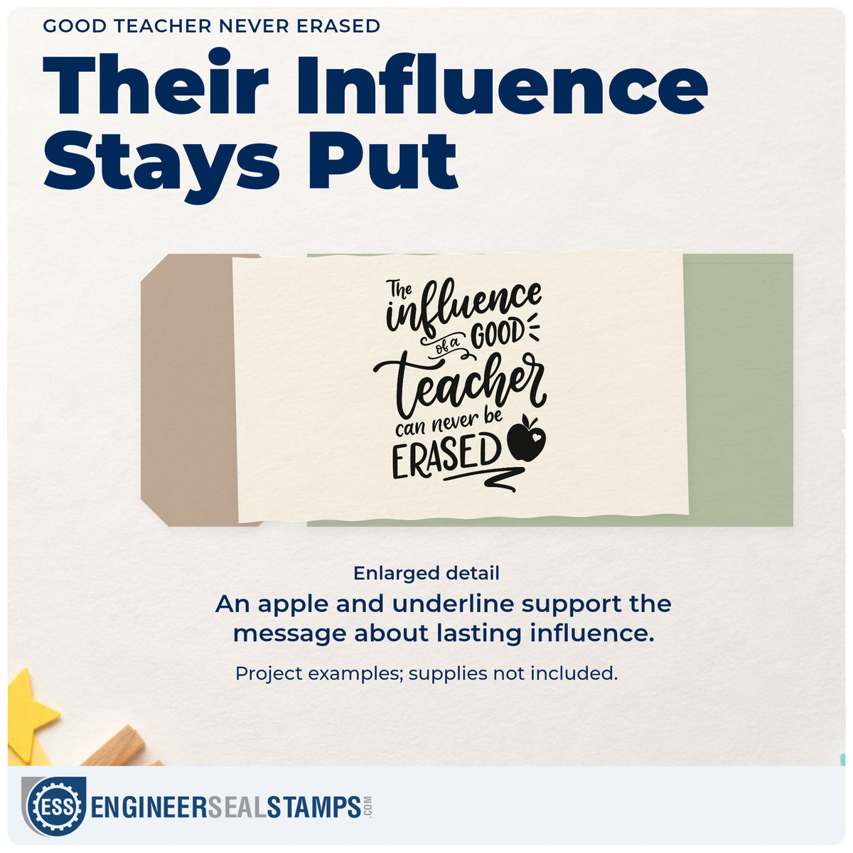 Enlarged detail of the Good Teacher Never Erased Self-Inking Stamp imprint. An apple and decorative underline accompany "The influence of a good teacher can never be erased."