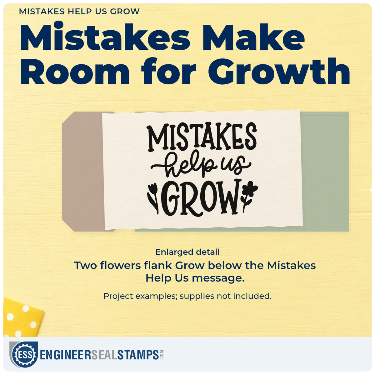 Enlarged detail of the Mistakes Help Us Grow Floral Accents Wood Handle Stamp imprint. Two flowers flank "Grow" beneath "Mistakes help us" in mixed lettering.