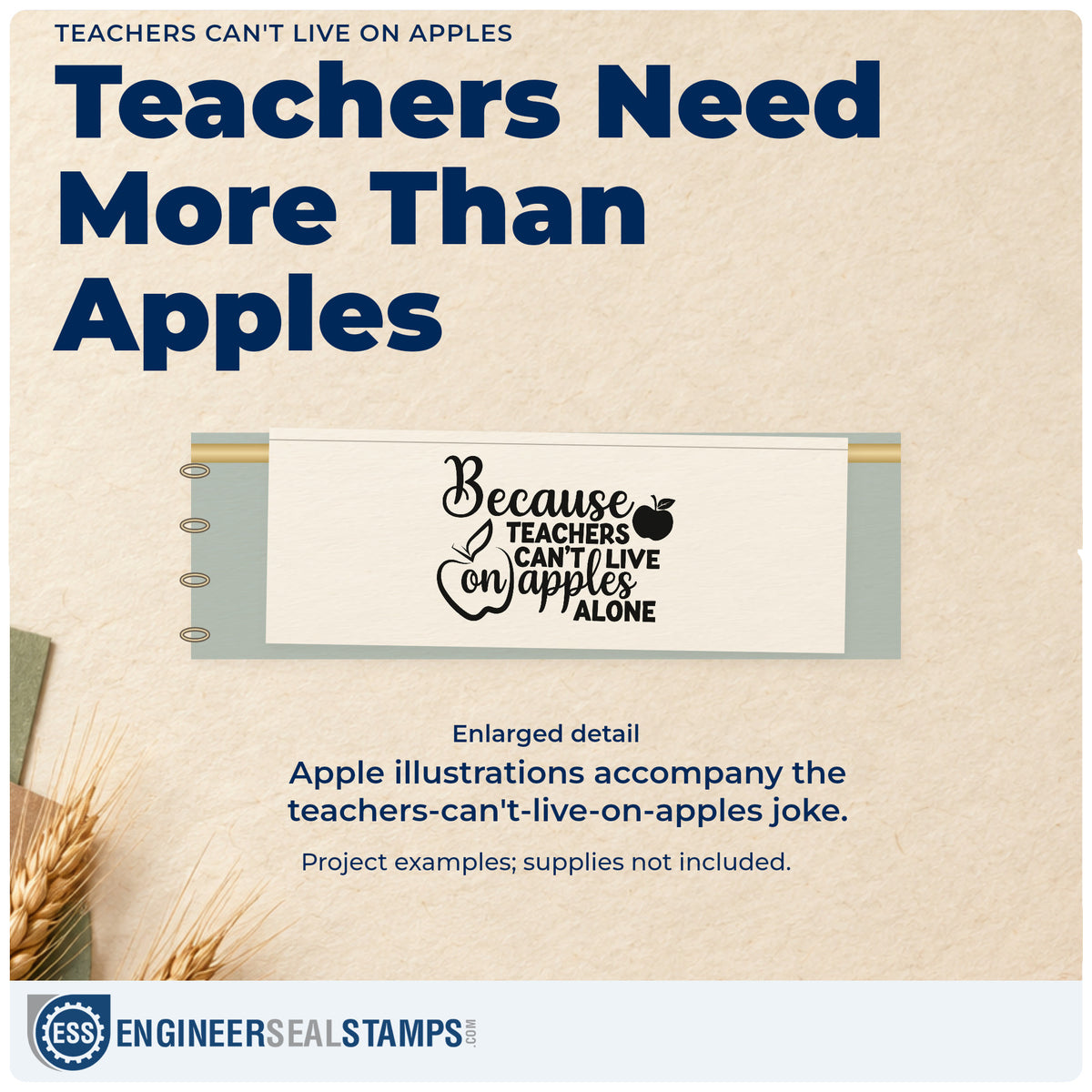 Enlarged detail of the Because Teachers Can't Live On Apples Alone Duo Hand Stamp imprint. Apple illustrations accompany "Because teachers can't live on apples alone" in mixed lettering.