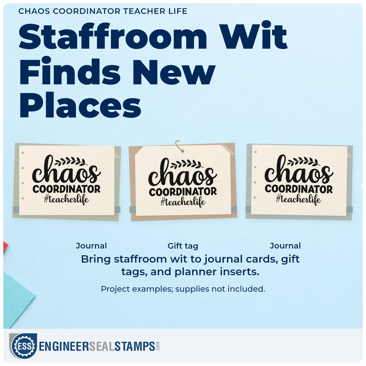 Three project examples made with the Chaos Coordinator Teacher Life Pre-Inked Stamp – Slim, including sticker pack crafts.
