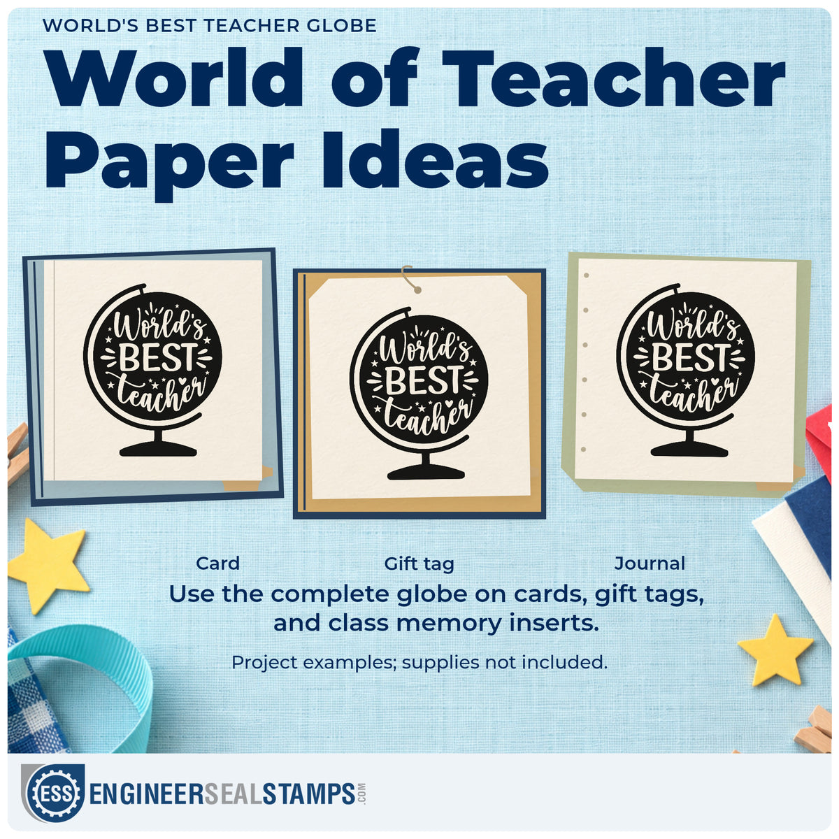 Three project examples made with the World's Best Teacher Globe Craft Stamp – Self-Inking, including paperweight crafts.