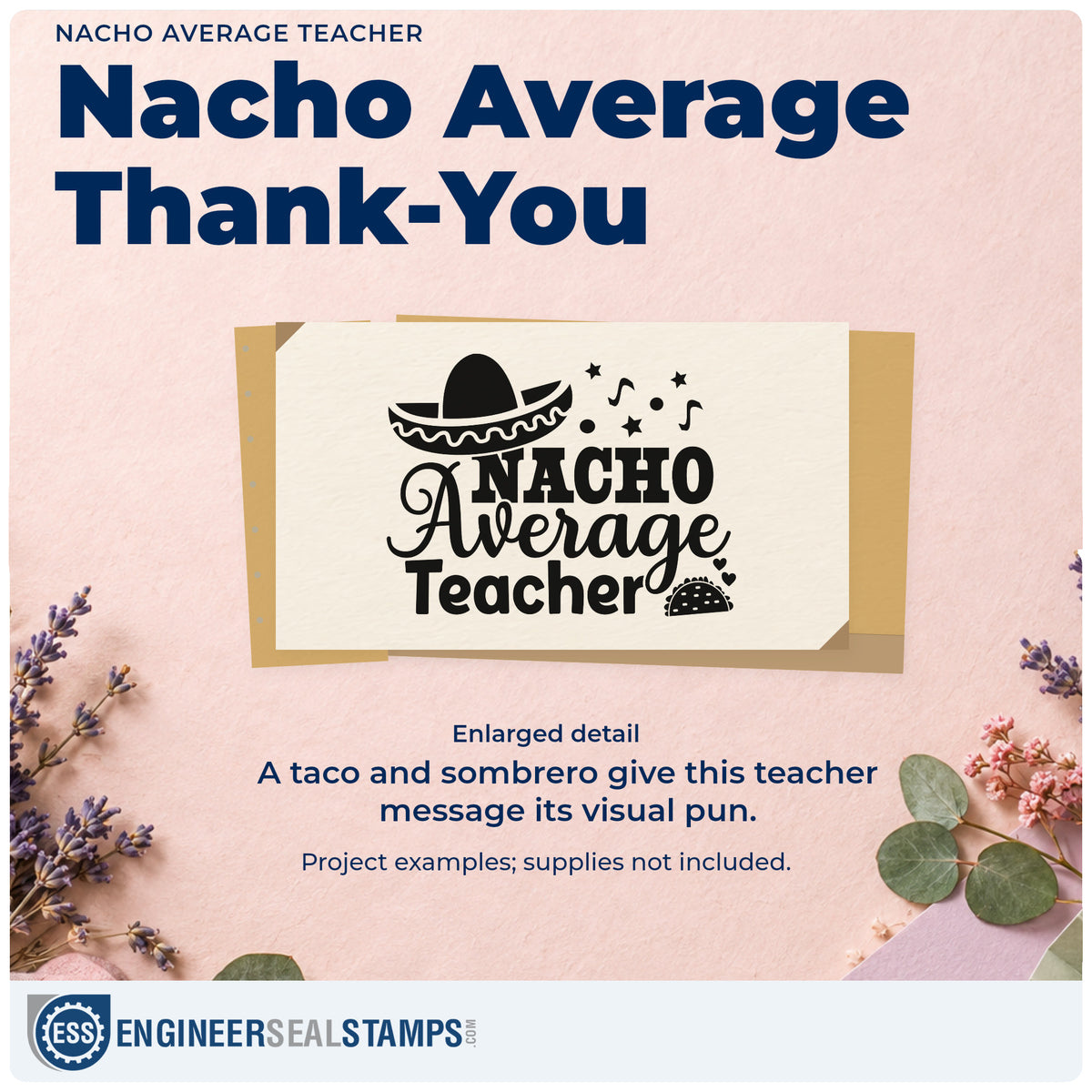 Enlarged detail of the Nacho Average Teacher Pre-Inked Stamp – Slim imprint. A sombrero, taco, musical notes, and stars accent "Nacho average teacher."