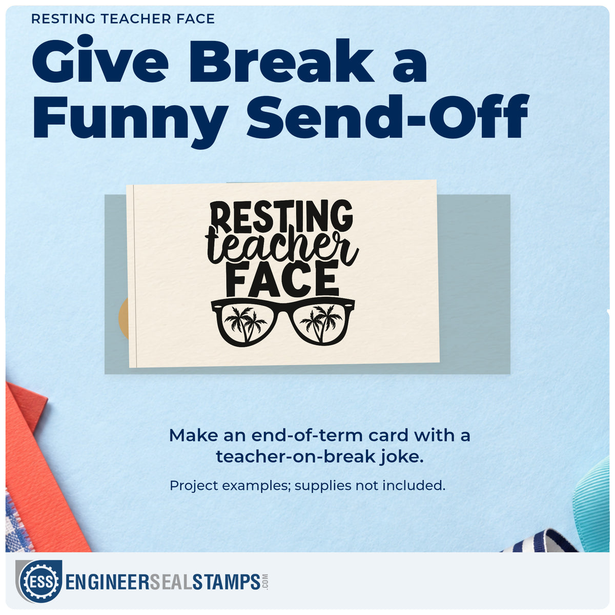 A finished handmade project stamped with the Resting Teacher Face Pre-Inked Stamp – Slim, ideal for summer kit tags.