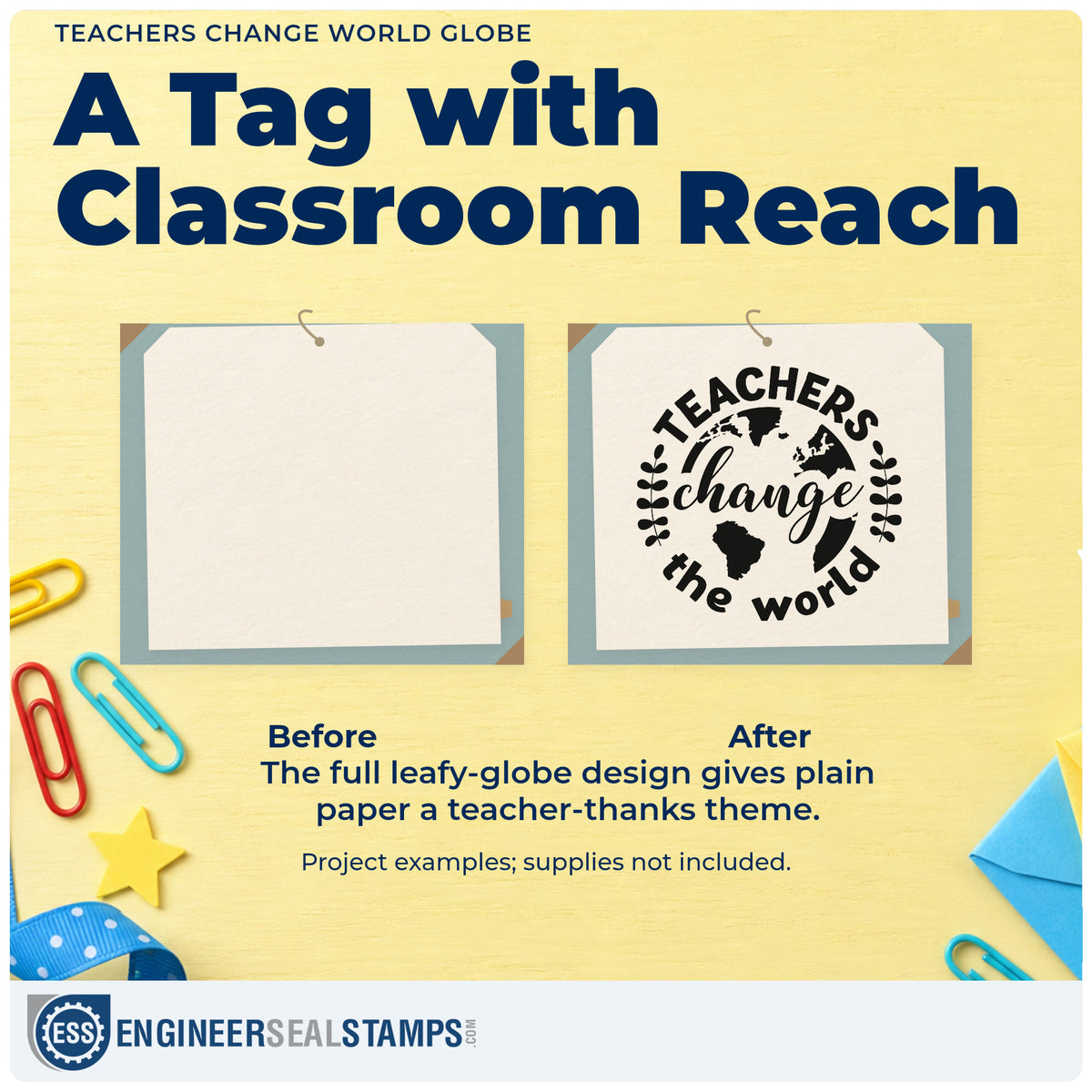 Before and after of a plain item finished with the Teachers Change World Globe Hand Stamp – Duo, a quick upgrade for earth day seals.