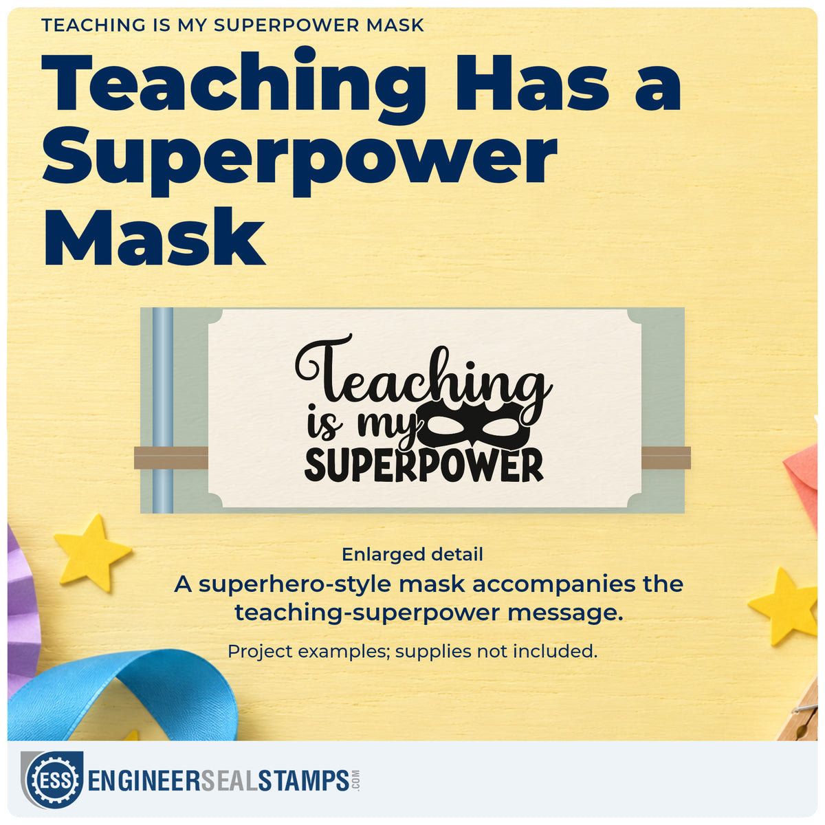 Enlarged detail of the Teaching Is My Superpower Mask Hand Stamp – Duo imprint. A superhero mask accompanies "Teaching is my superpower."
