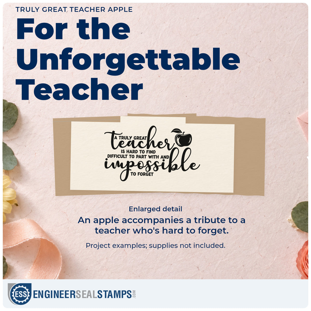 Enlarged detail of the Great Teacher Impossible To Forget Apple Rubber Stamp – Duo Hand imprint. An apple accompanies a saying about a great teacher being hard to find, difficult to part with, and impossible to forget.