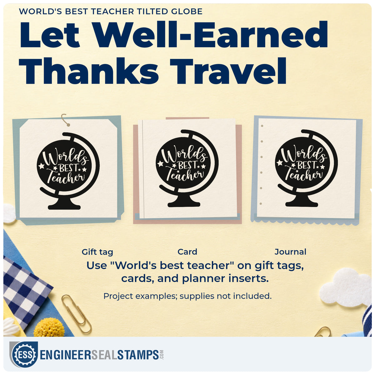 Three project examples made with the World's Best Teacher Tilted Globe PSI Pre-Inked Stamp, including snow globe labels.