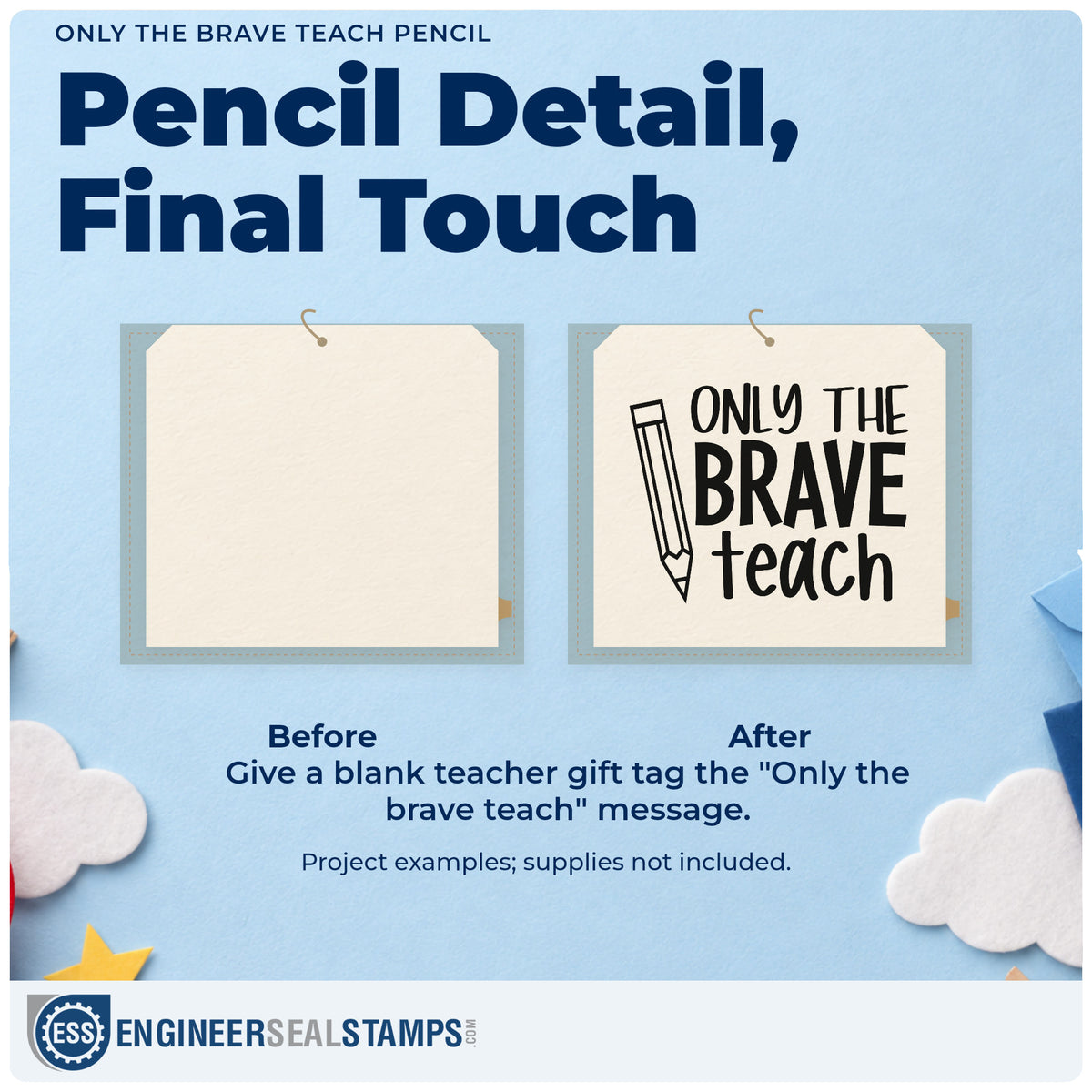 Before and after of a plain item finished with the Only The Brave Teach Pencil Outline Detail Rubber Stamp – Wood Handle, a quick upgrade for exam pack seals.