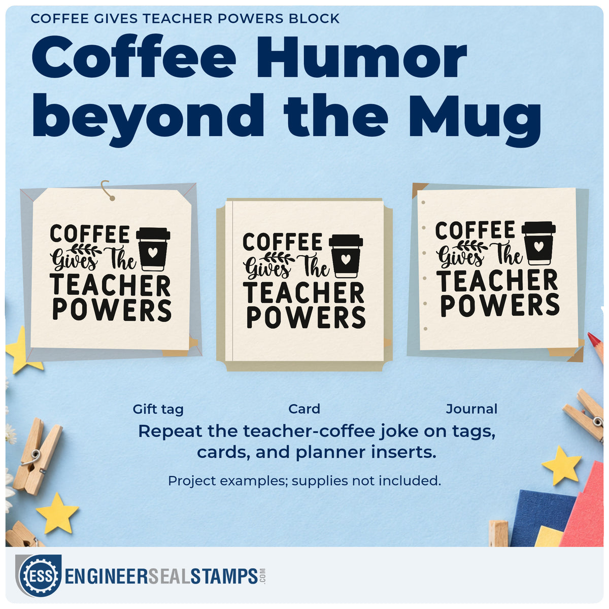 Three project examples made with the Coffee Gives The Teacher Powers Hand Stamp – Duo, including grinder tin labels.