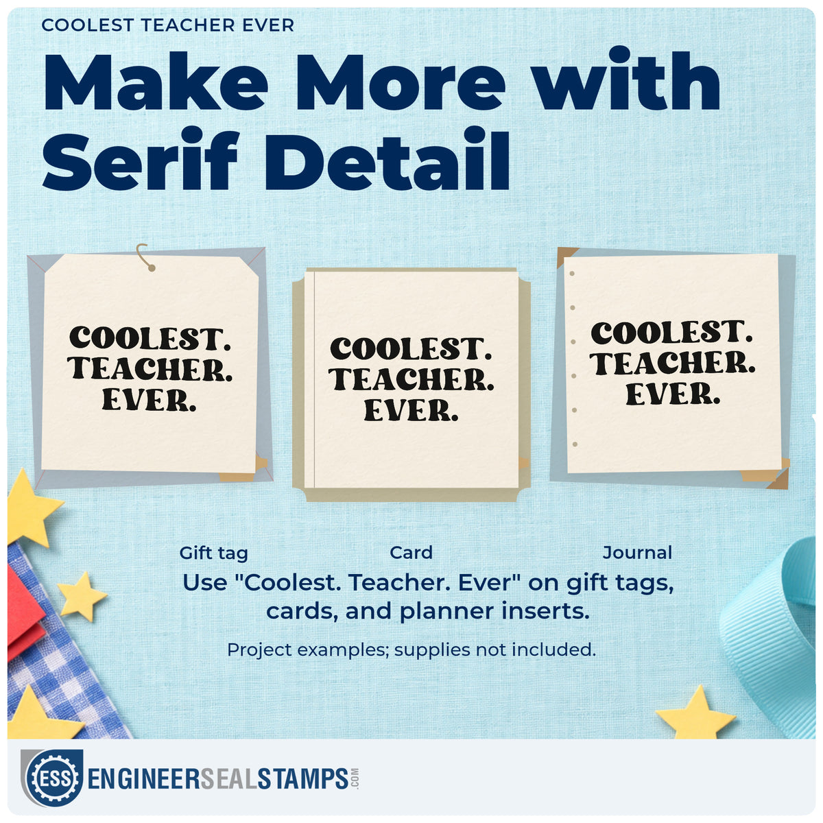 Three project examples made with the Pre-Inked Coolest Teacher Ever Stamp – PSI, including sticker tub labels.