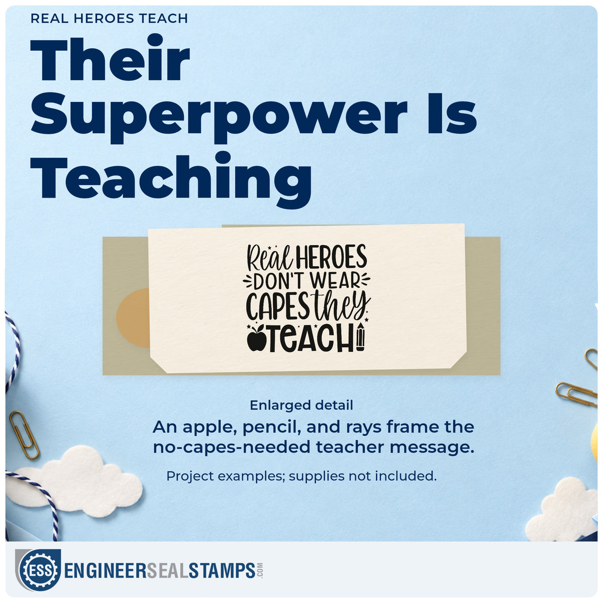 Enlarged detail of the PSI Pre-Inked Real Heroes Don't Wear Capes, They Teach Stamp imprint. An apple, pencil, and radiating marks accent "Real heroes don't wear capes, they teach."