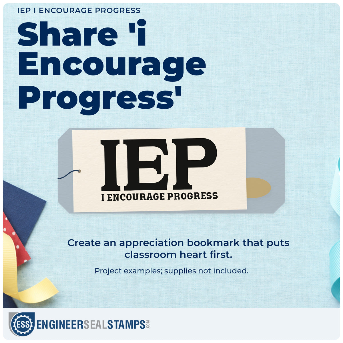 A finished handmade project stamped with the IEP I Encourage Progress Hand Stamp – Duo, ideal for review meeting tags.