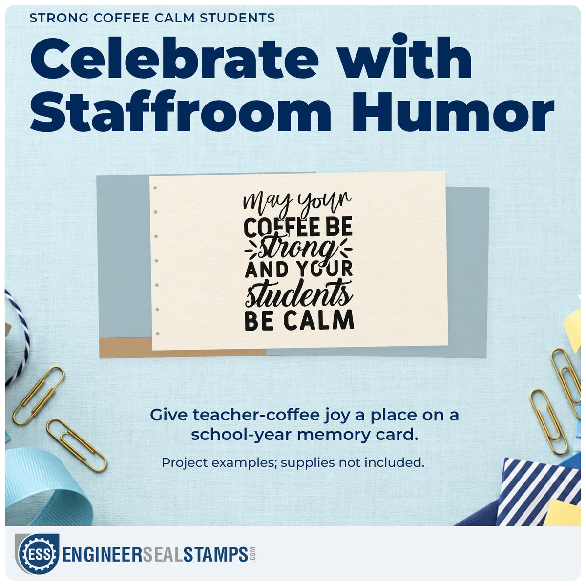 A finished handmade project stamped with the May Your Coffee Be Strong And Your Students Be Calm PSI Pre-Inked Stamp, ideal for calm cards.