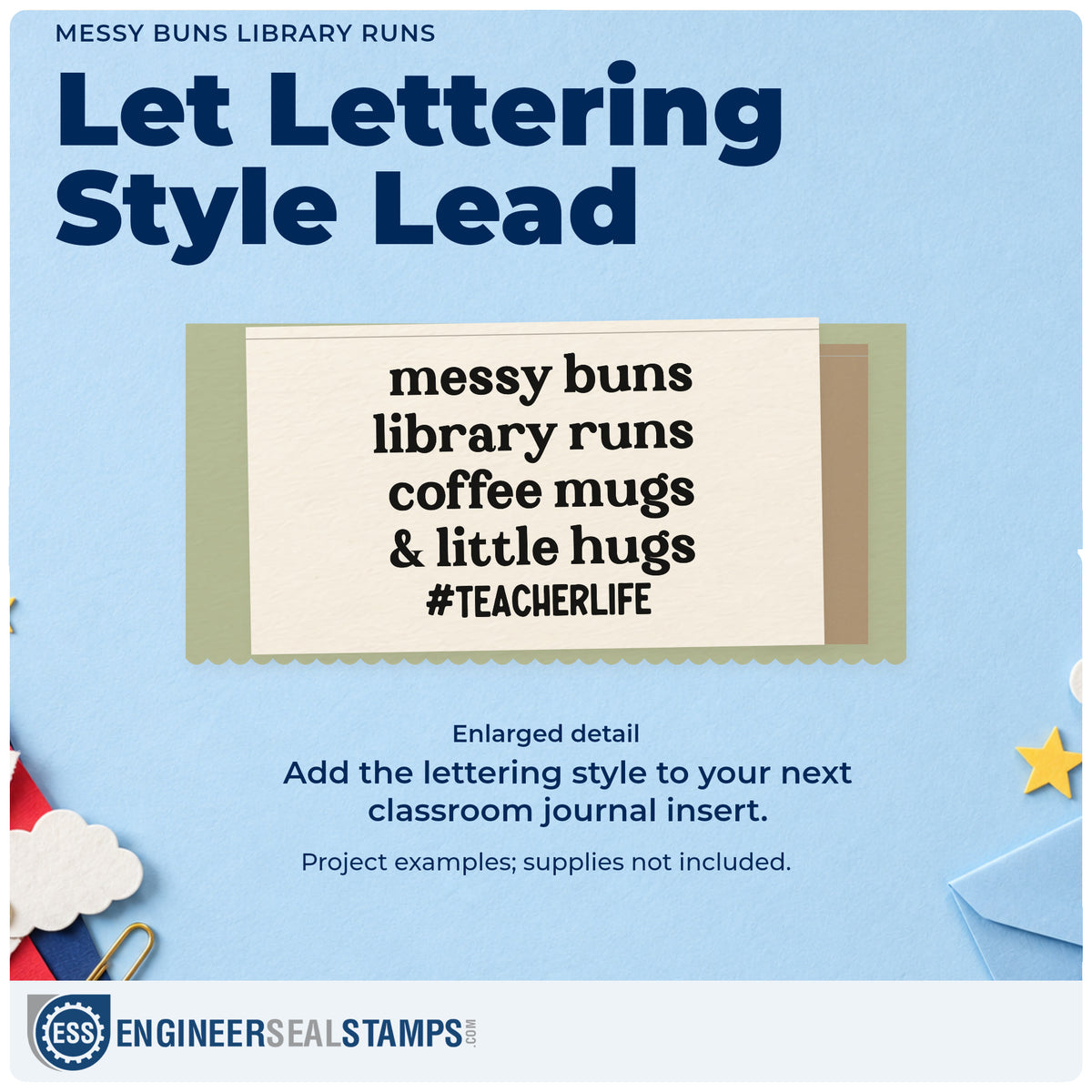 Enlarged detail of the Messy Buns Library Runs Lettering Self-Inking Stamp imprint. Stacked text reads “Messy Buns Library Runs Coffee Mugs & Little Hugs #TeacherLife.”