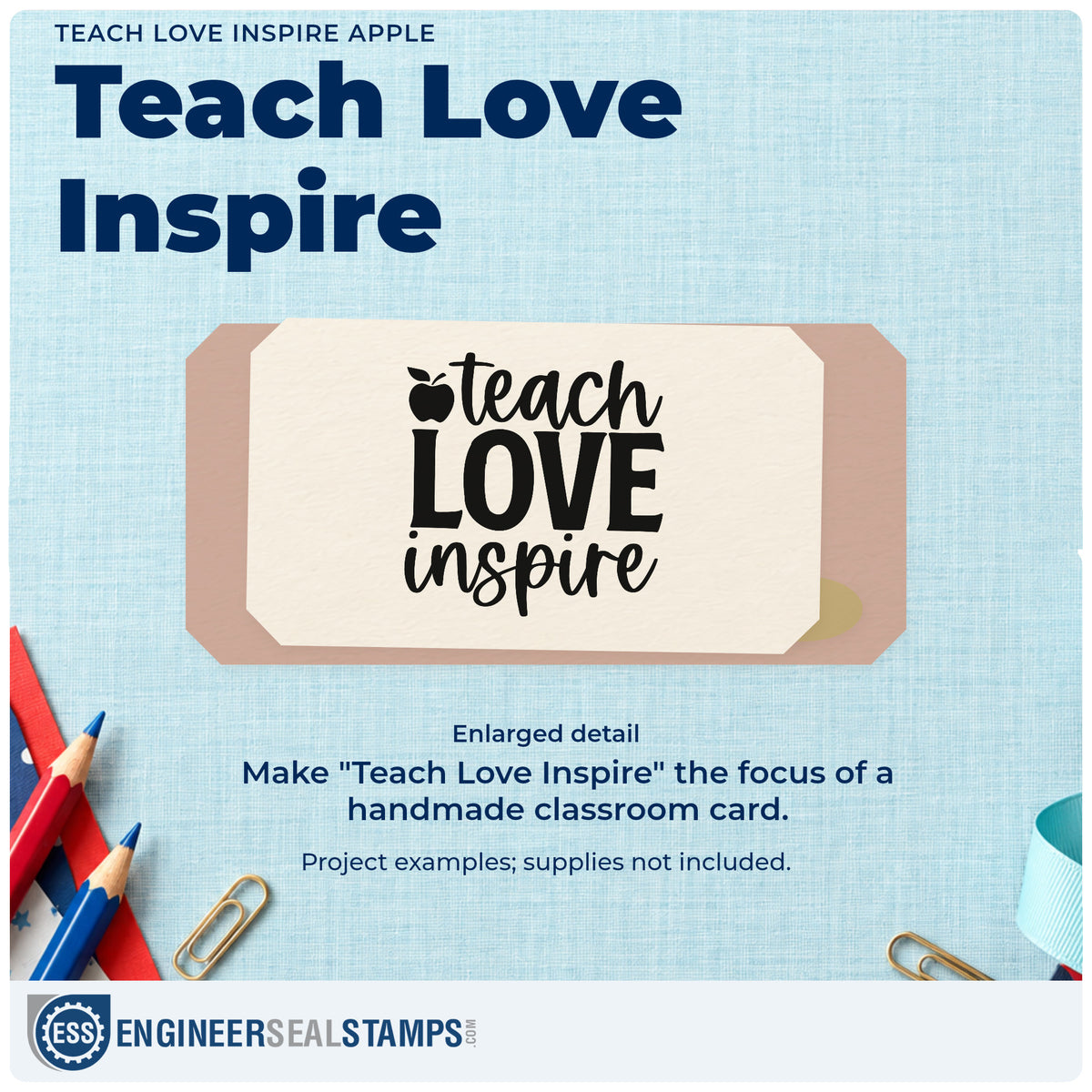 Enlarged detail of the Teach Love Inspire Apple Lettering Rubber Stamp – Duo Hand imprint. An apple accompanies stacked “Teach Love Inspire” lettering with oversized “Love.”
