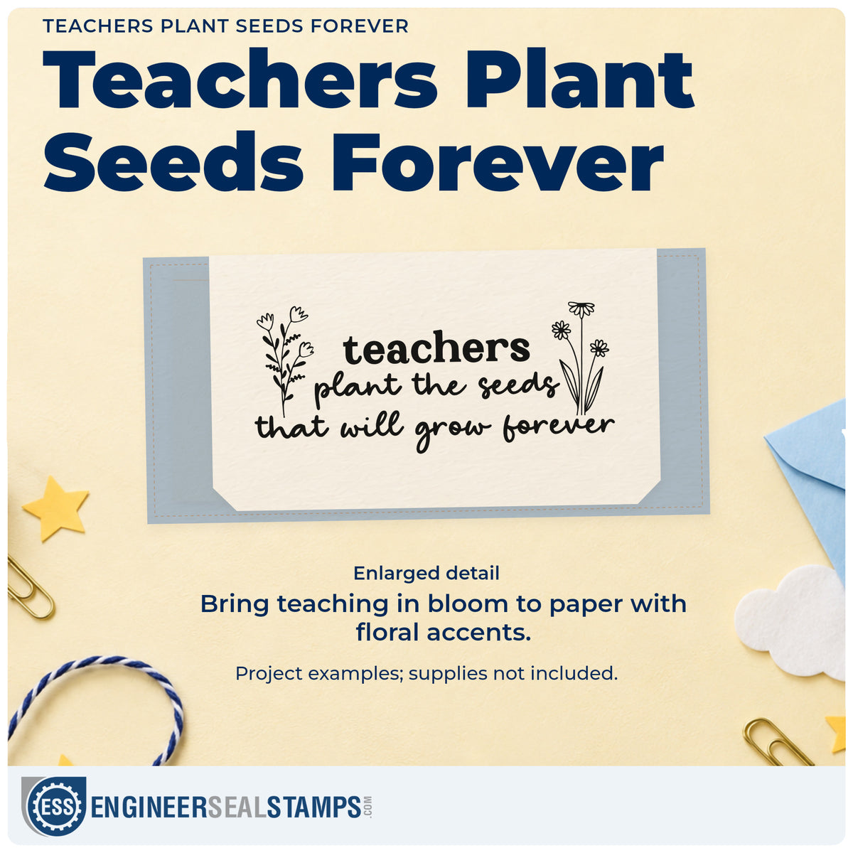 Enlarged detail of the Teachers Plant The Seeds That Will Grow Forever Pre-Inked Stamp – Slim imprint. “Teachers Plant the Seeds That Will Grow Forever” sits between delicate flowering sprigs.