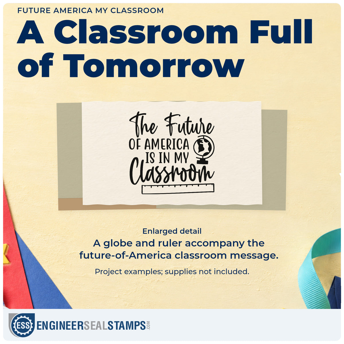 Enlarged detail of the Self-Inking Future America My Classroom Stamp imprint. “The Future of America Is in My Classroom” features a globe and ruler.