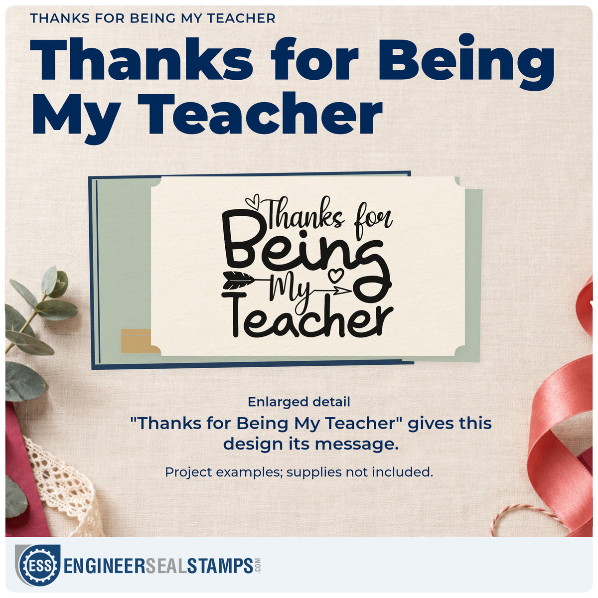 Enlarged detail of the Thanks For Being My Teacher Stamp – Self-Inking imprint. “Thanks for Being My Teacher” features hearts and arrow details.