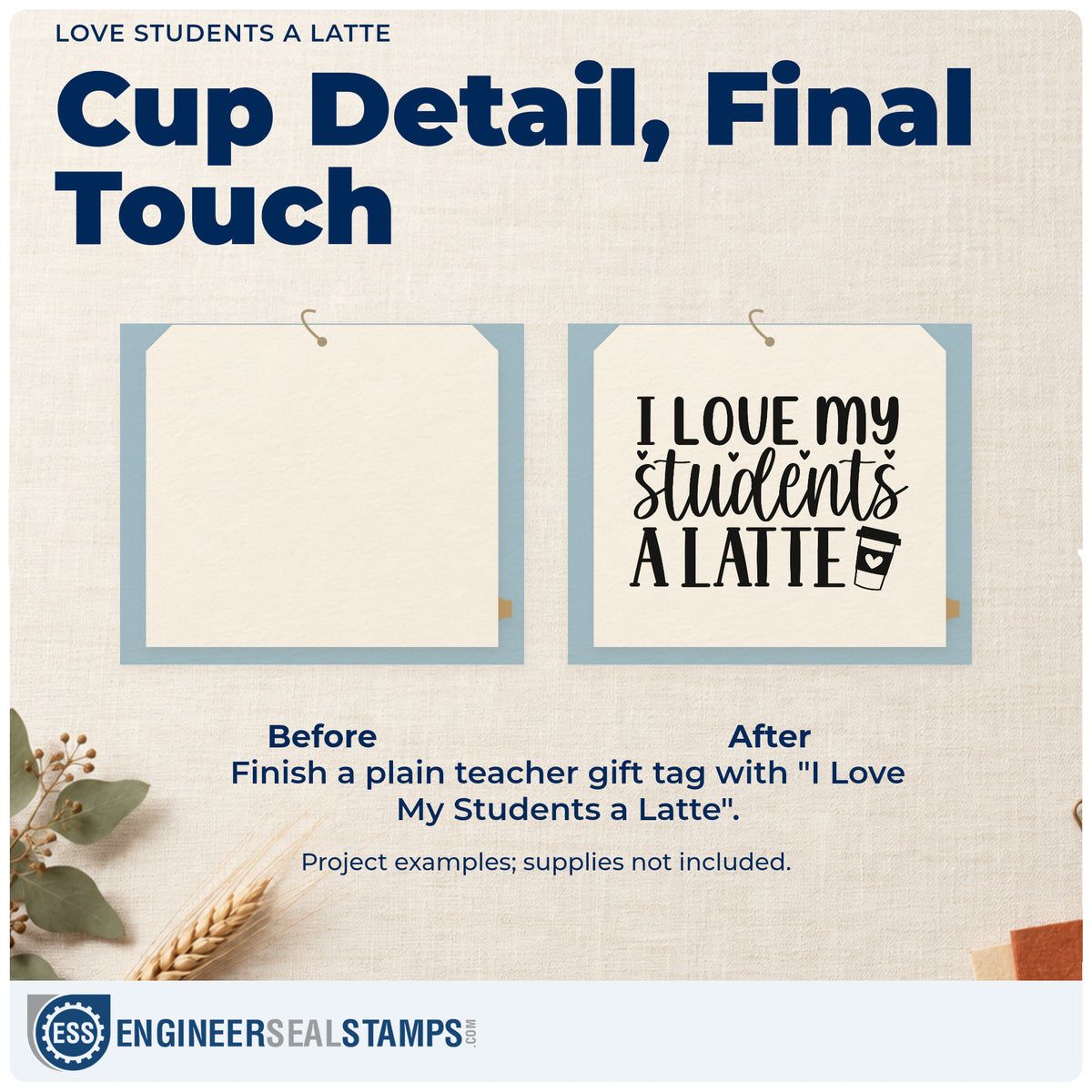 Before and after of a plain item finished with the I Love My Students A Latte Duo Hand Stamp, a quick upgrade for cafe card seals.