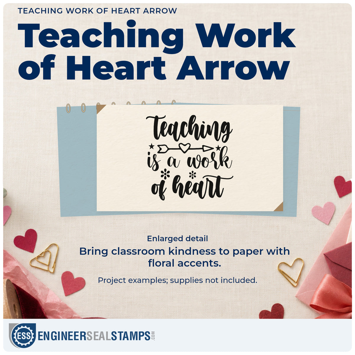Enlarged detail of the Teaching Work Of Heart Arrow Rubber Stamp – Duo Hand imprint. “Teaching Is a Work of Heart” features a heart-centered arrow and small flowers.