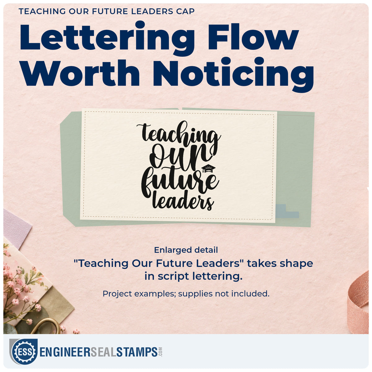 Enlarged detail of the Teaching Our Future Leaders Cap PSI Pre-Inked Stamp imprint. “Teaching Our Future Leaders” uses large script with a small graduation cap.